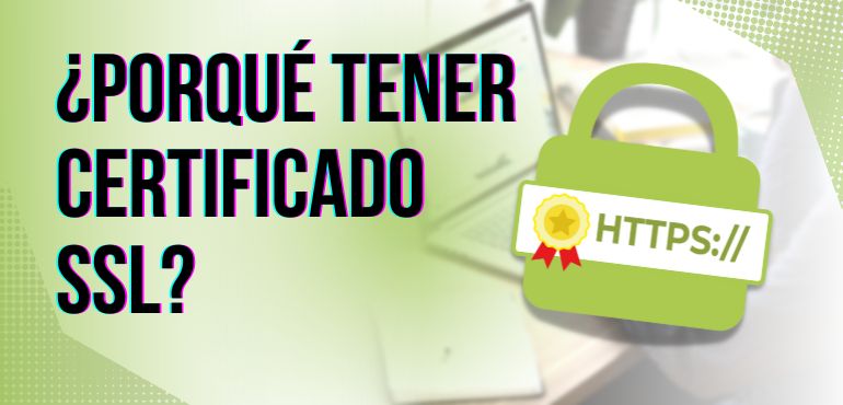 ¿Qué aporta un certificado digital SSL a mi sitio web?